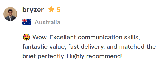 Wow. Excellent communication skills, fantastic value, fast delivery, and matched the brief perfectly. Highly recommend! - Feedback given to Melbourne freelance social media marketer